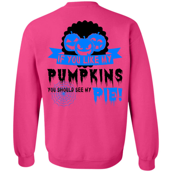 Wait For Halloween T Shirt, If You Like My Pumpkins Sweatshirt