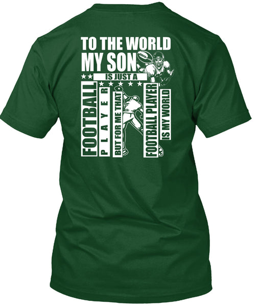To The World My Son T Shirt, Football Player T Shirt
