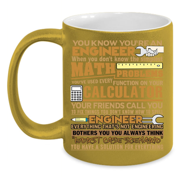 You Know You're An Engineer Coffee Mug, Awesome Engineers Coffee Cup