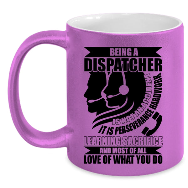 Awesome Dispatcher Coffee Mug, Being A Dispatcher Accent Mug