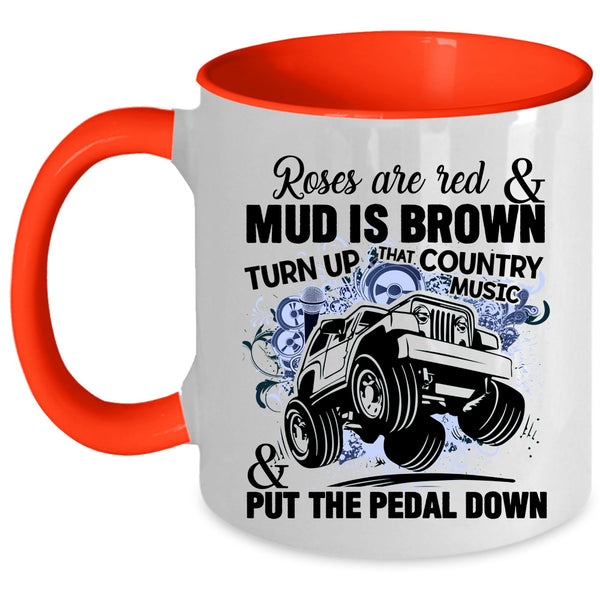 Country Music And Put The Pedal Down Coffee Mug, Roses Are Red Accent Mug