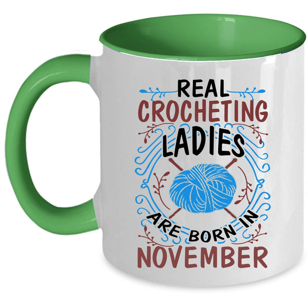 Crocheting Ladies Coffee Mug, Real Crocheting Ladies Are Born In November Accent Mug