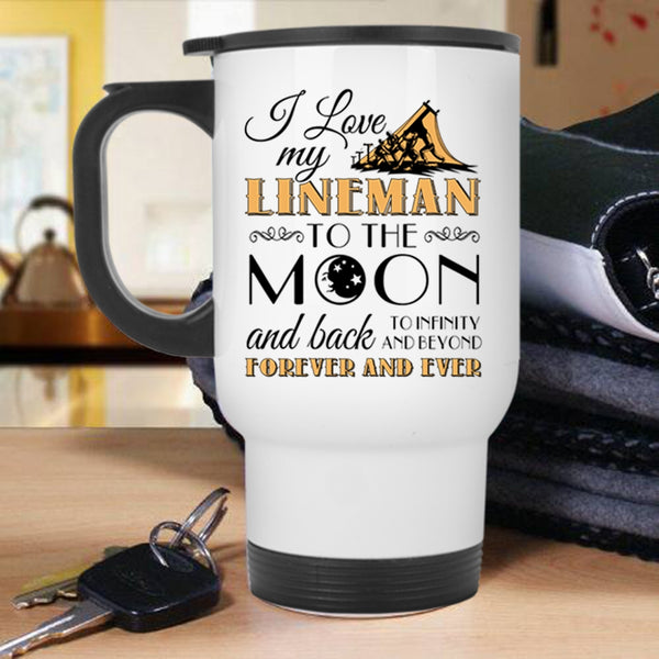 Funny Gift For Girlfriend Travel Mug, I Love My Lineman Mug