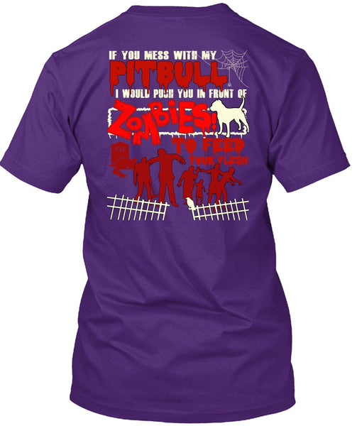 You Mess With My Pit Bull T Shirt, My Favorite T Shirt
