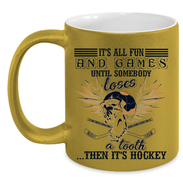 It's Hockey Coffee Mug, It's All Fun And Games Accent Mug