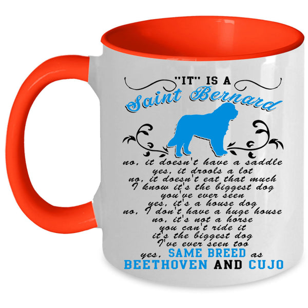 Cool Dogs Coffee Mug, It Is A Saint Bernard Accent Mug