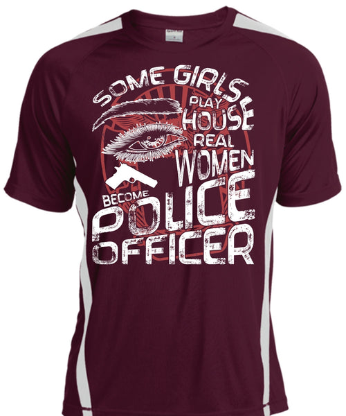 Become Police Officer T Shirt, Some Girls Play House T Shirt, Cool Shirt