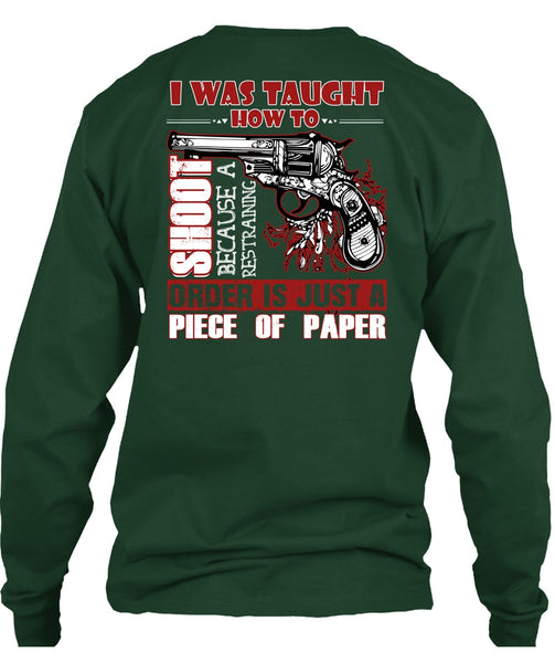 I Was Taught How To Shoot T Shirt, Being A Hunter T Shirt