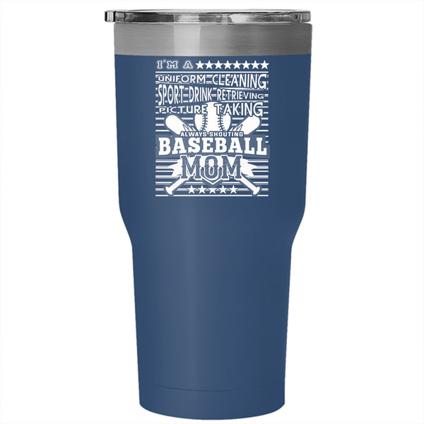 I'm A Uniform Cleaning Tumbler 30 oz Stainless Steel, Baseball Mom Travel Mug