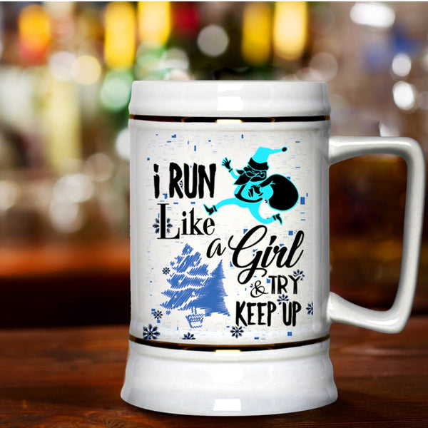 Funny Christmas Beer Stein 22oz, I Run Like A Girl And Try Keep Up Beer Mug