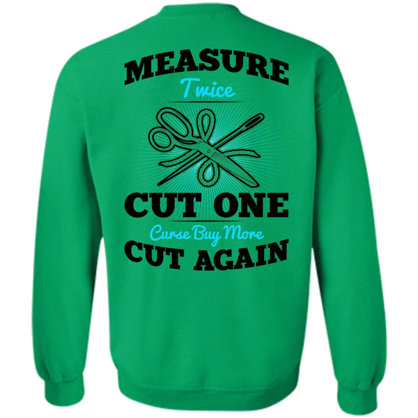I Love Knitting T Shirt, Measure Twice Cut One Sweatshirt