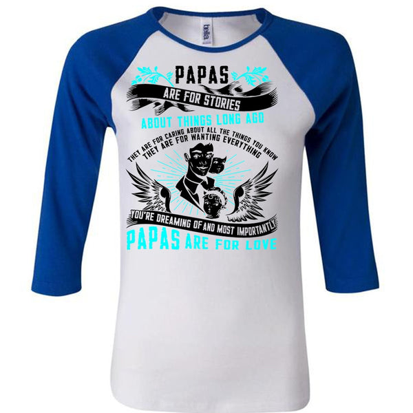 Papas Are For Stories T Shirt, I Love Papa T Shirt, Awesome T-Shirts