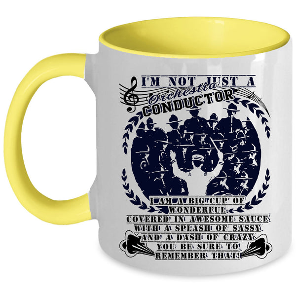 Cool Music Coffee Mug, I'm Not Just A Orchestra Conductor Accent Mug