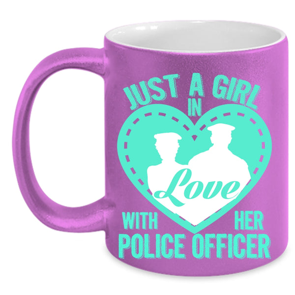 Beautiful Police's Wife Coffee Mug, Just A Girl In Love With Her Police Officer Accent Mug