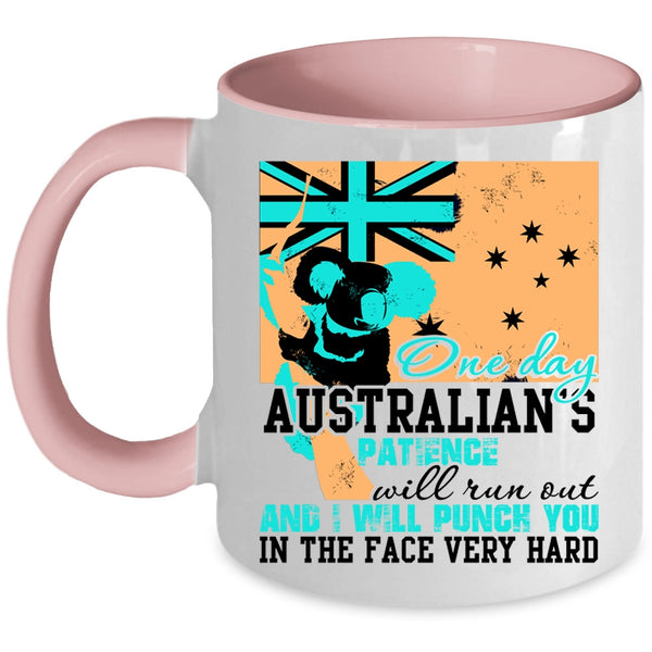 Cool Australian Coffee Mug, One Day Australian's Patience Will Run Out Accent Mug