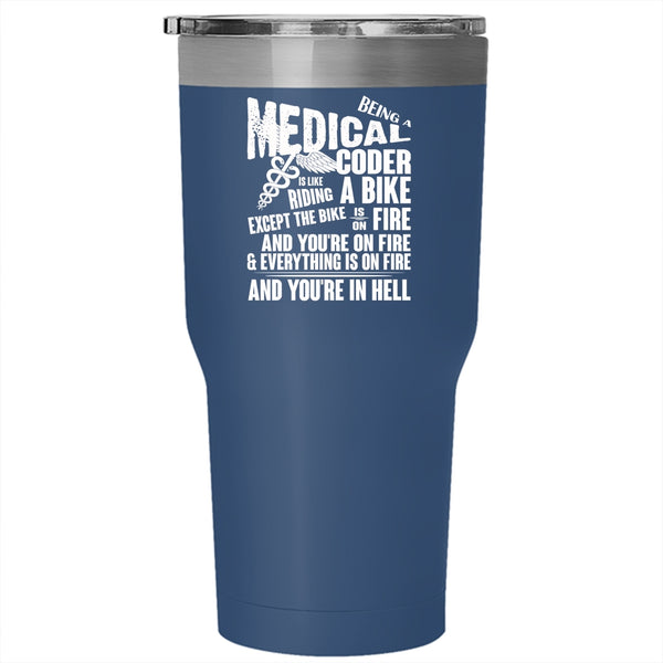 Being A Medical Coder Tumbler 30 oz Stainless Steel, Cool Medical Travel Mug