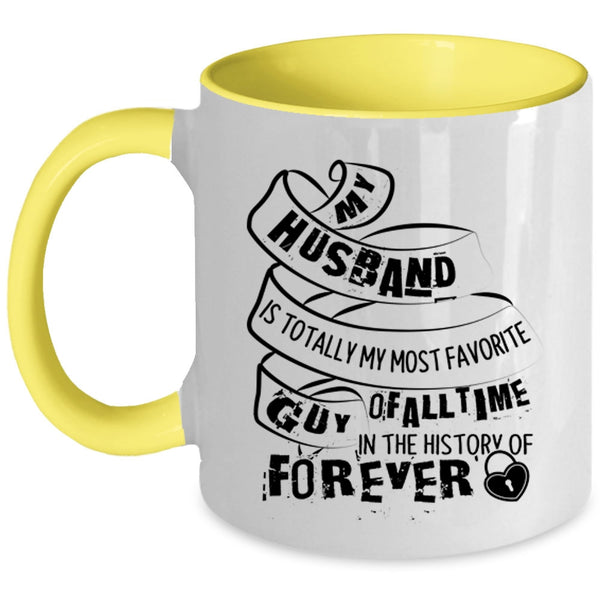 I Love My Husband Coffee Mug, My Husband Is My Most Favorite Guy Accent Mug