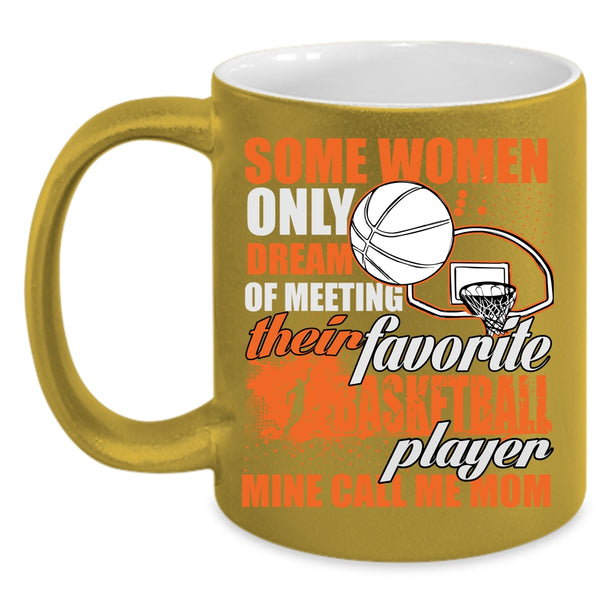 Favotite Basketball Player Coffee Mug, Mine Call Me Mom Coffee Cup