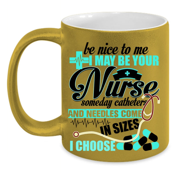 I Love Nurse Coffee Mug, I May Be Your Nurse Accent Mug