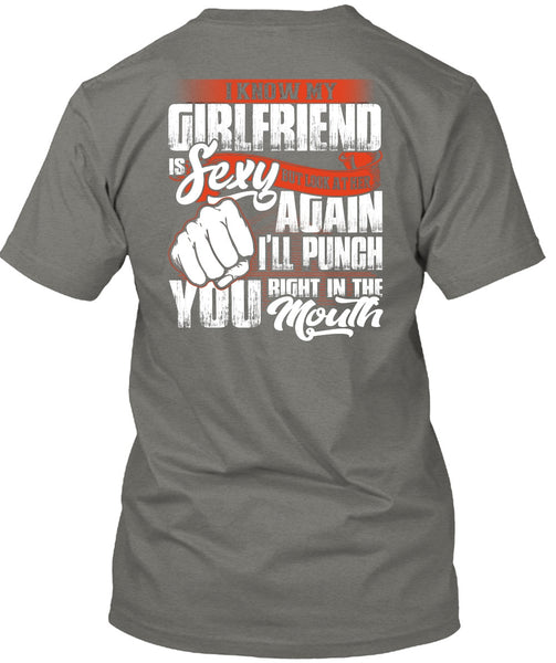 I Know Girfriend T Shirt, I'll Punch You T Shirt