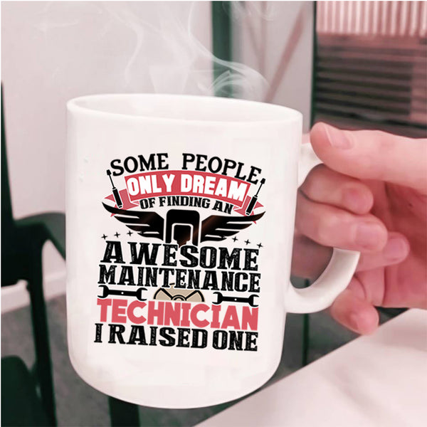 I Raised One Coffee Mug, Awesome Maintenance Technician Cup