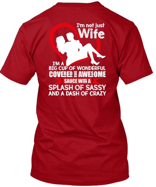 I'm Not Just Wife T Shirt, I'm A Big Cup Of Wonderful T Shirt