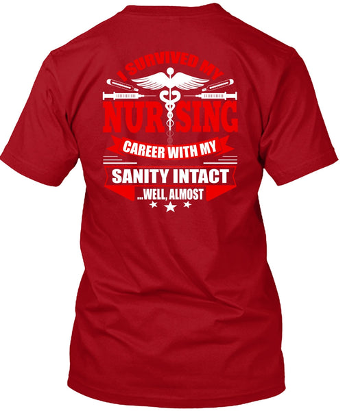 I Survived My Nursing T Shirt, Being A Nurse T Shirt