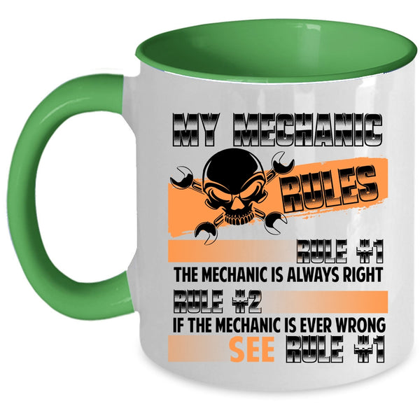 Cute Gift For Mechanic Coffee Mug, My Mechanic Rules Accent Mug