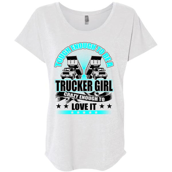 Tough Enough To Be A Trucker Girl T Shirt, I Love Trucker T Shirt, Awesome T-Shirts