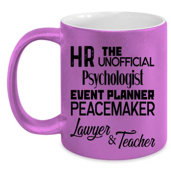 Lawyer And Teacher Coffee Mug, HR The Unofficial Psychologist Accent Mug