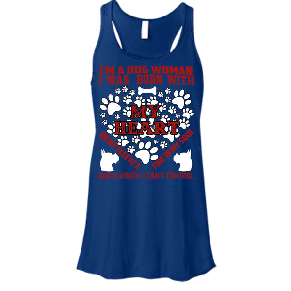 I'm A Dog Woman T Shirt, I Was Born With My Heart T Shirt, Cool T Shirt
