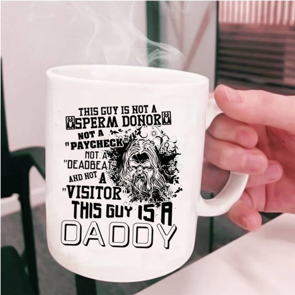 Cool Gift For Dad Coffee Mug, This Guy Is A Daddy Cup