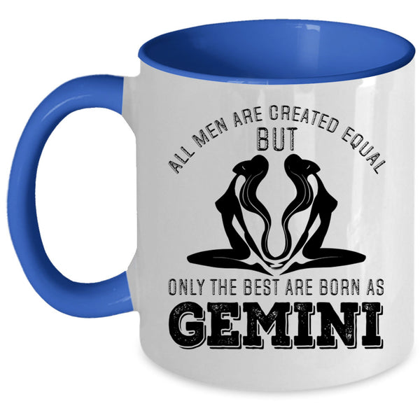 Gift For Dad Coffee Mug, The Best Men Are Born As Gemini Accent Mug