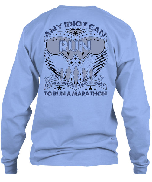 Any Idiot Can Run T Shirt, I Love Running T Shirt