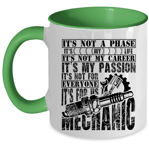 It's For Us Mechanic Coffee Mug, It's Not My Career It's My Passion Accent Mug