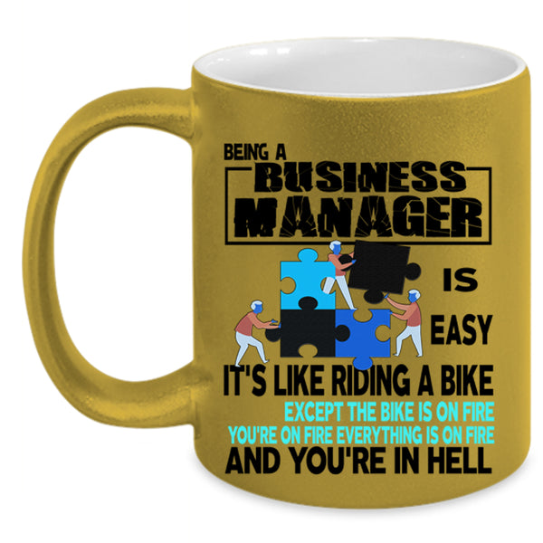 Riding A Bike Coffee Mug, Being A Business Manager Is Easy Accent Mug