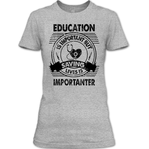 Education Is Important T Shirt, Coolest Nurse T Shirt
