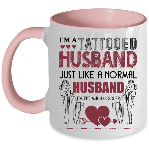 Cool Gift For Husband Coffee Mug, I'm A Tattooed Husband Accent Mug