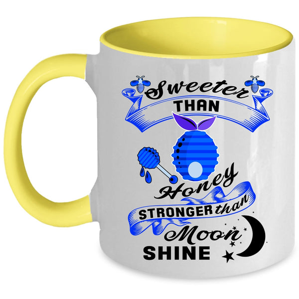 Stronger Than Moom Shine Coffee Mug, Sweet Than Honey Accent Mug