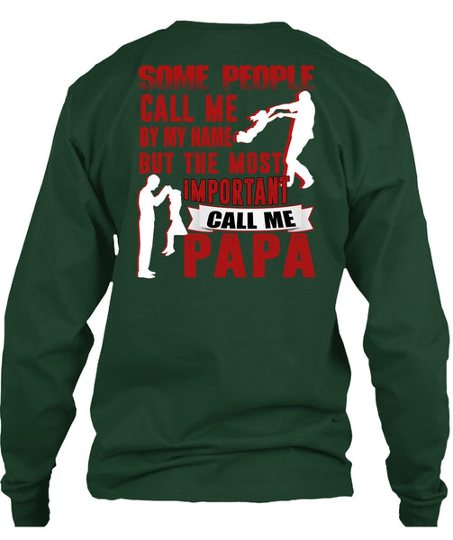The Most Important Call Me Papa T Shirt, Call Me By My Name T Shirt