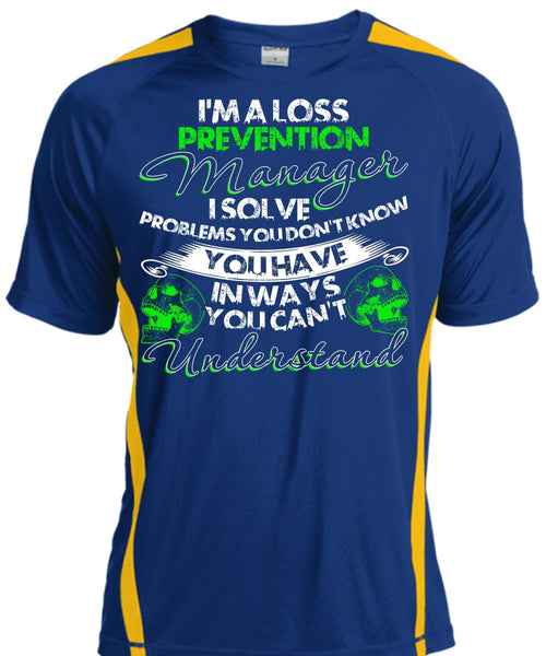 I'm A Loss Prevention Manager T Shirt, You Can't Understand T Shirt, Cool Shirt