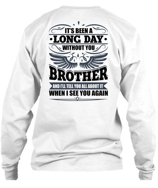 Long Day Without You Brother T Shirt, I Love Brother T Shirt