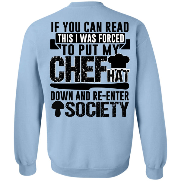 I Love Cooker T Shirt, I Was Forced To Put My Chef Sweatshirt