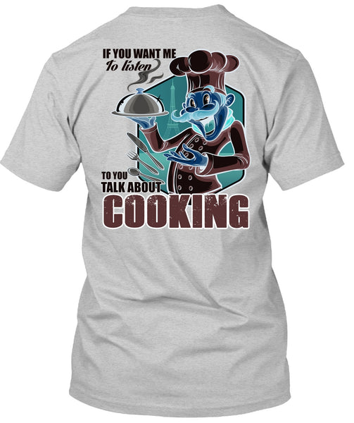 Talk About Cooking T Shirt, I Love Chef T Shirt