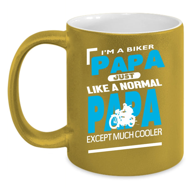 I'm A Biker Papa Coffee Mug, Cool Gift For Biker Papa Coffee Cup