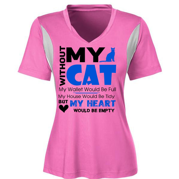 Without My Cat My Wallet Would Be Full T Shirt, My Heart Would Be Empty T Shirt