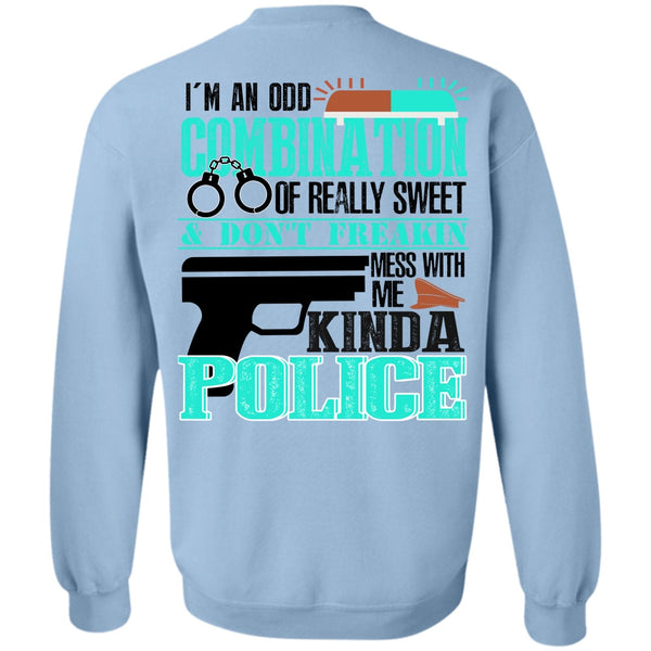 I Love Police T Shirt, Mess With Me Kinda Police Sweatshirt