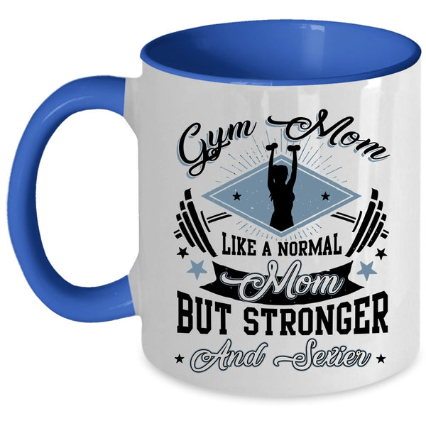 Stronger Mom Coffee Mug, Gym Mom Accent Mug