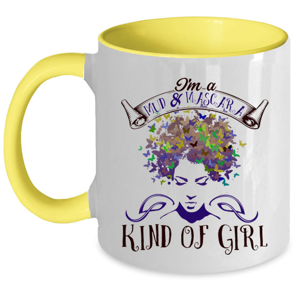 Cute Girl Coffee Mug, I'm A Mud And Mascara Kinda Of Girl Accent Mug