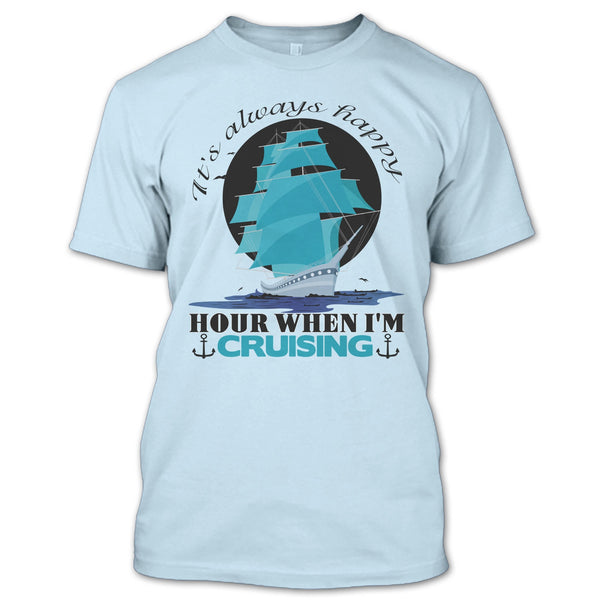 It's Always Happy Hour T Shirt, Coolest Cruiser T Shirt